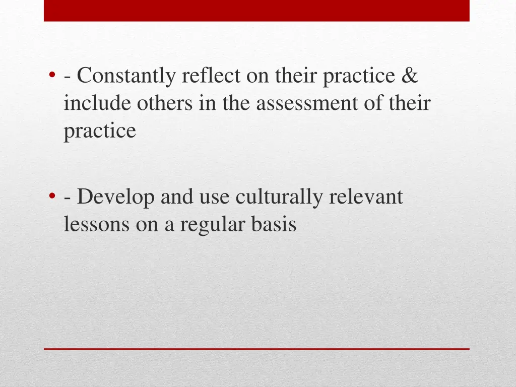 constantly reflect on their practice include