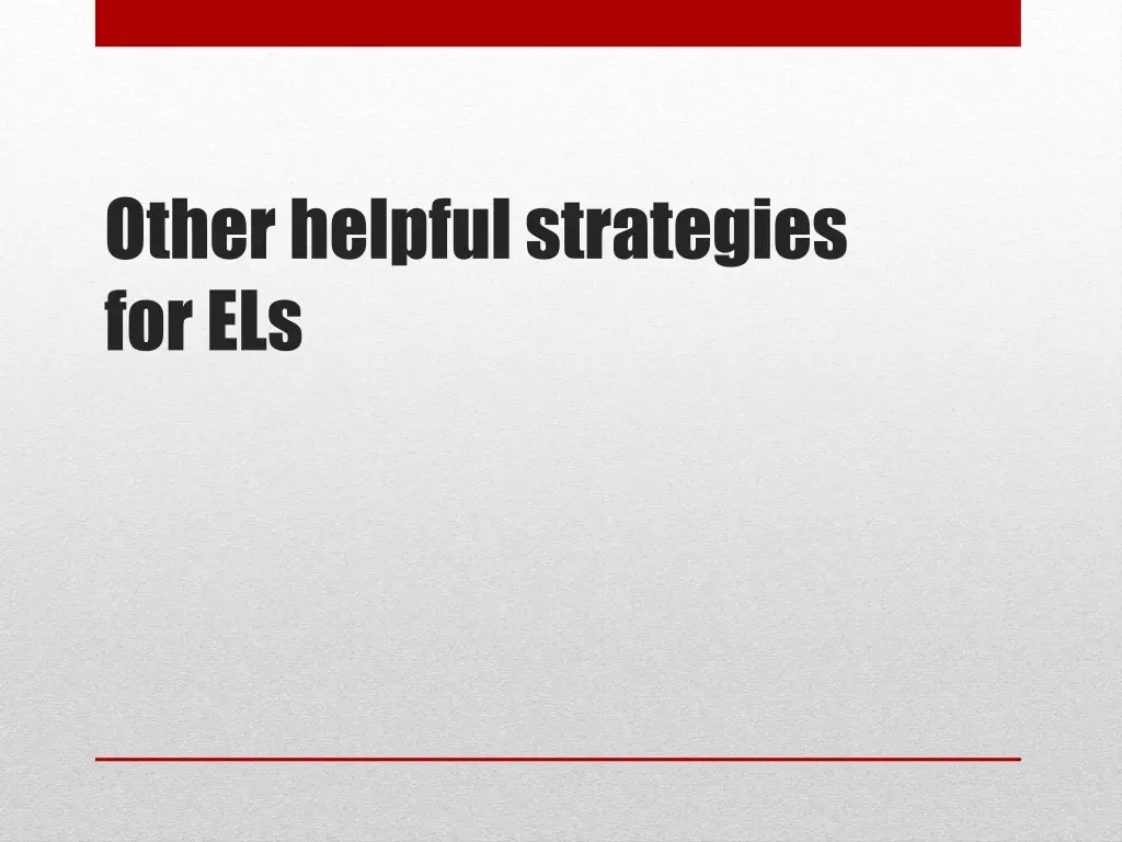 other helpful strategies for els