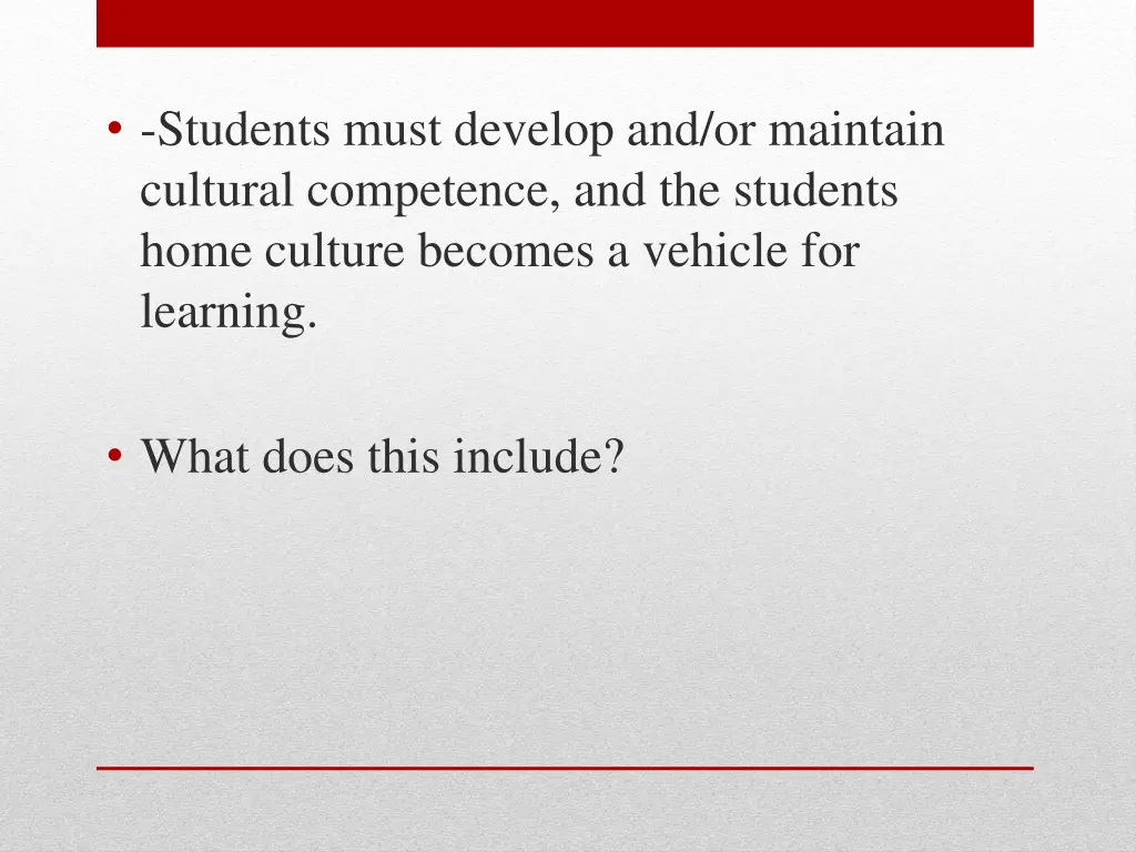 students must develop and or maintain cultural