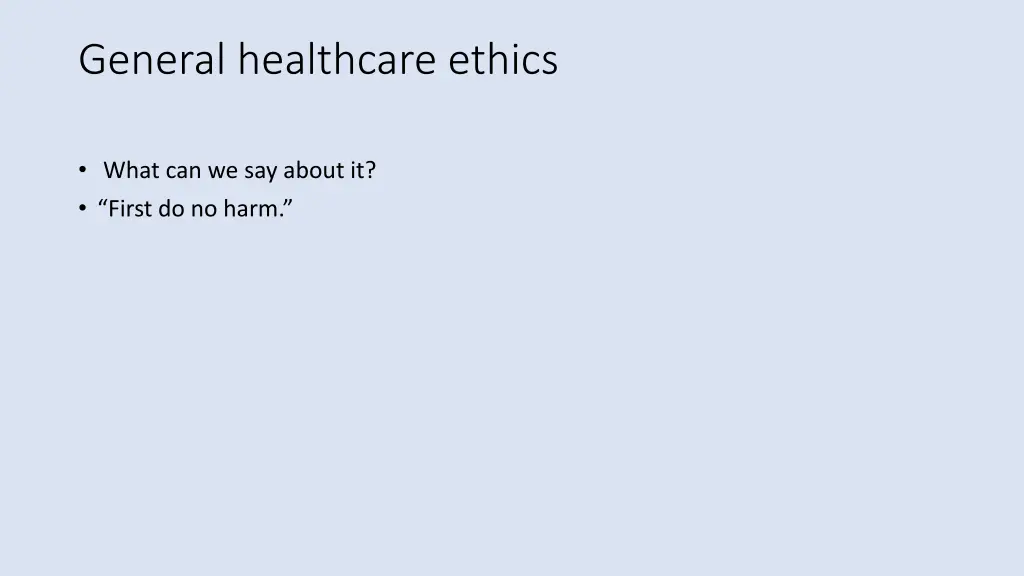 general healthcare ethics