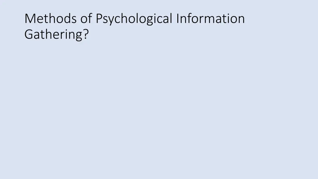 methods of psychological information gathering