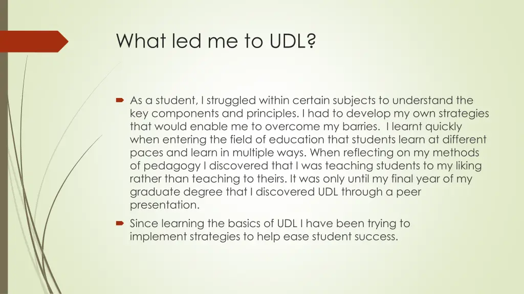 what led me to udl