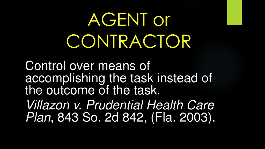 agent or contractor control over means