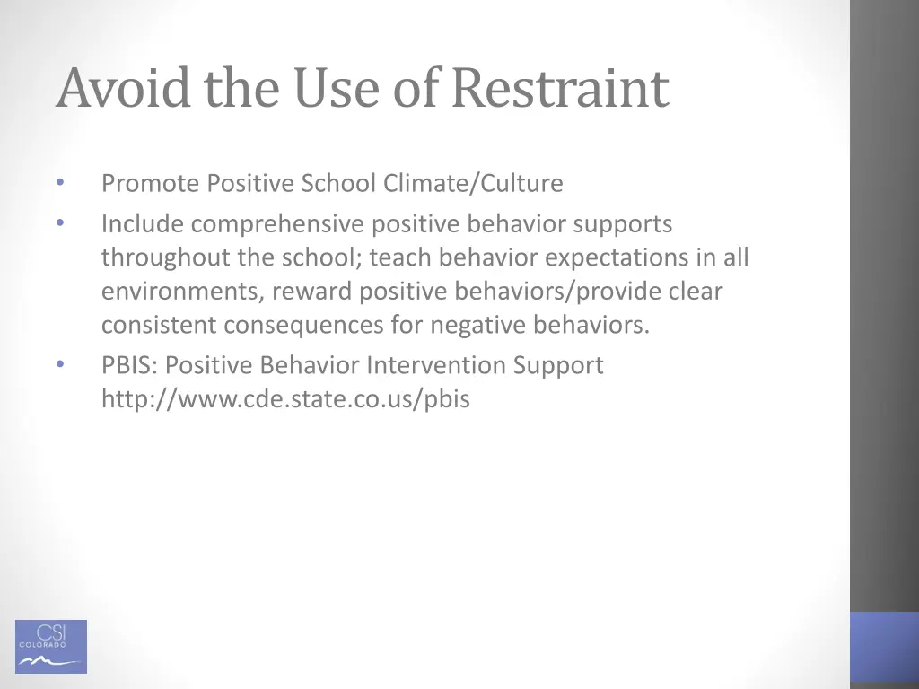 avoid the use of restraint
