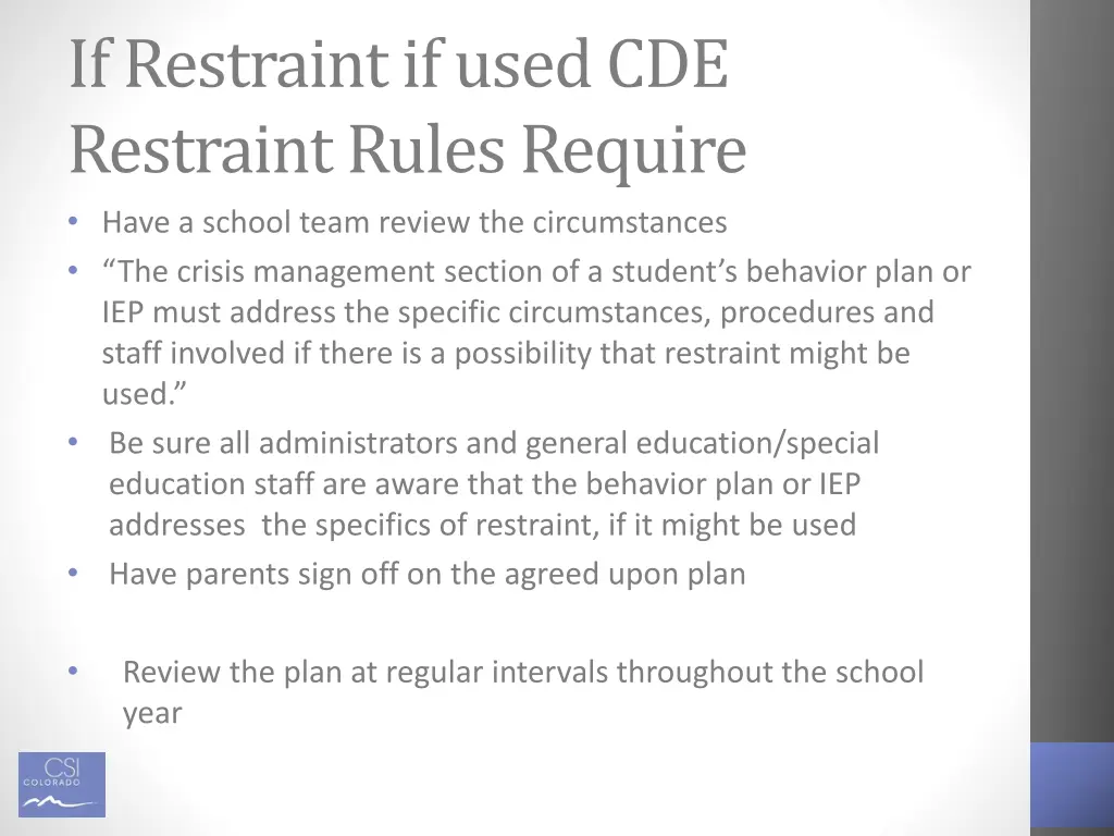 if restraint if used cde restraint rules require