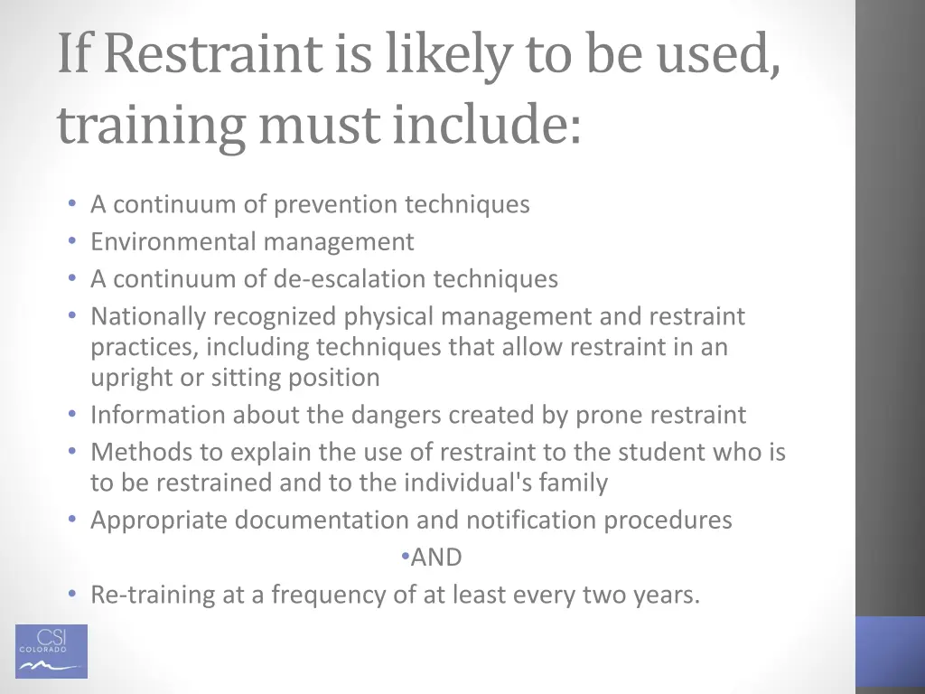 if restraint is likely to be used training must