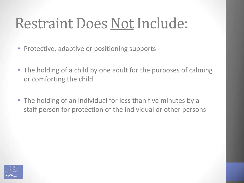 restraint does notinclude