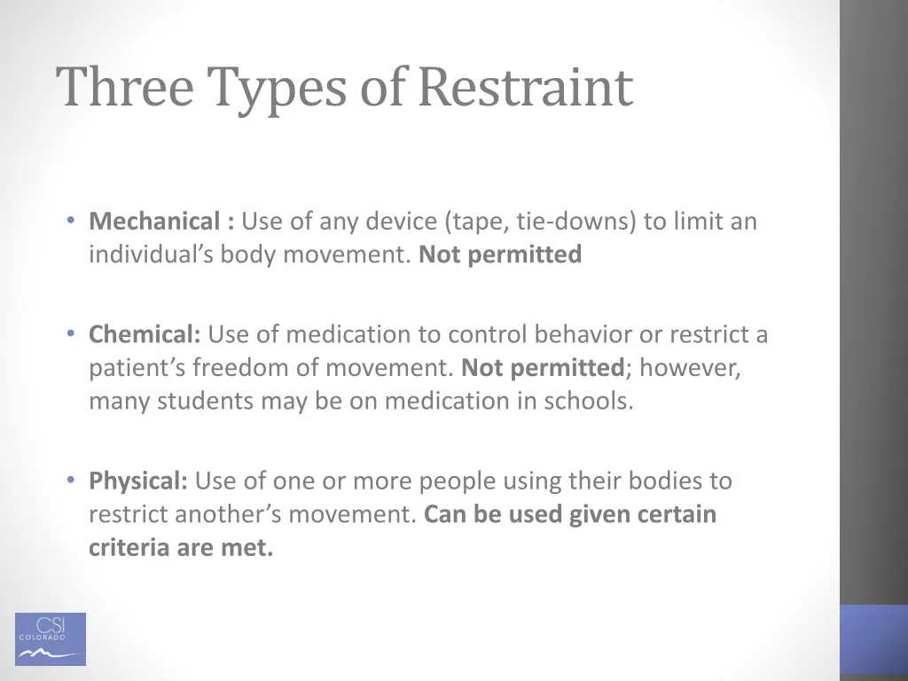 three types of restraint
