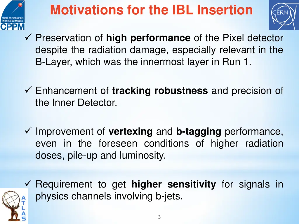 motivations for the ibl insertion