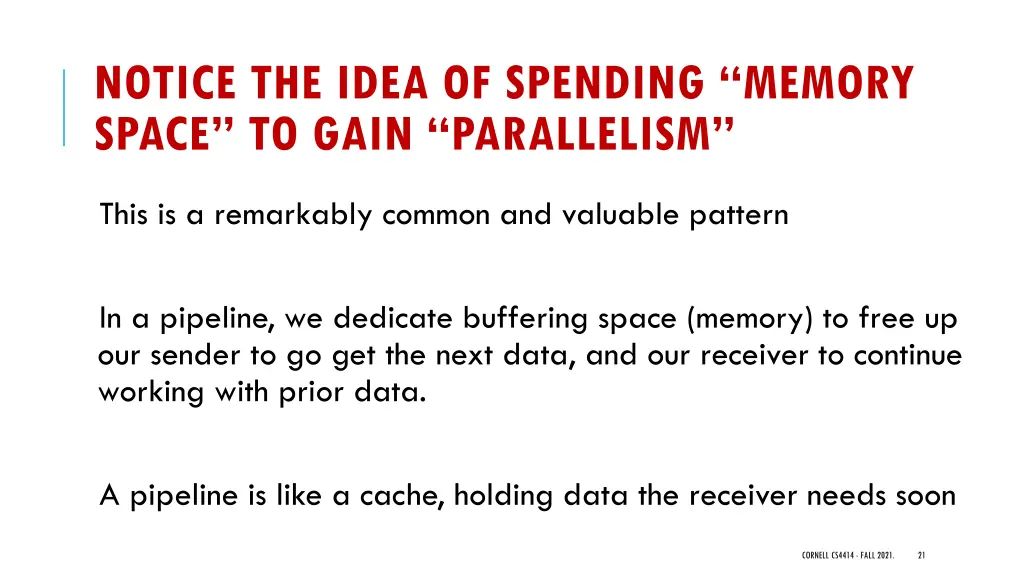 notice the idea of spending memory space to gain