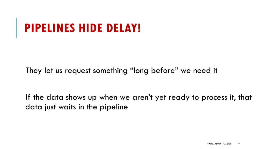 pipelines hide delay