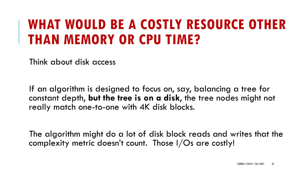 what would be a costly resource other than memory