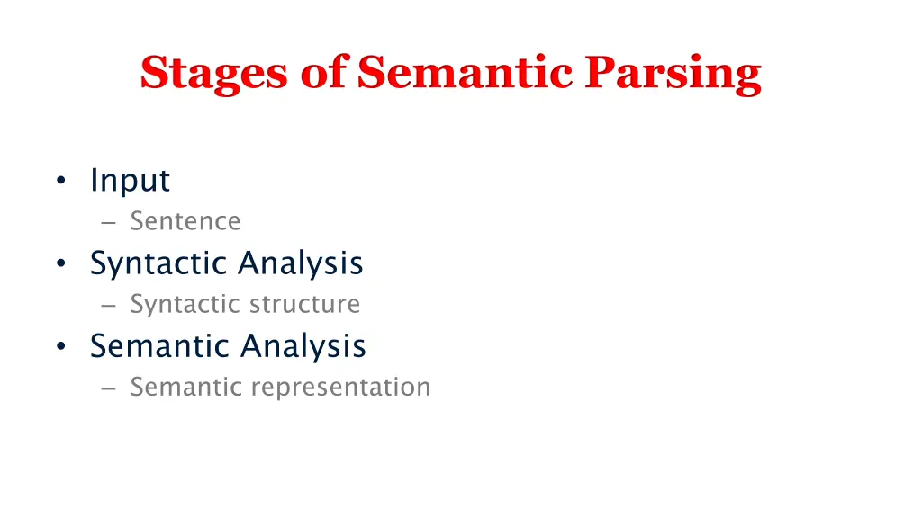 stages of semantic parsing