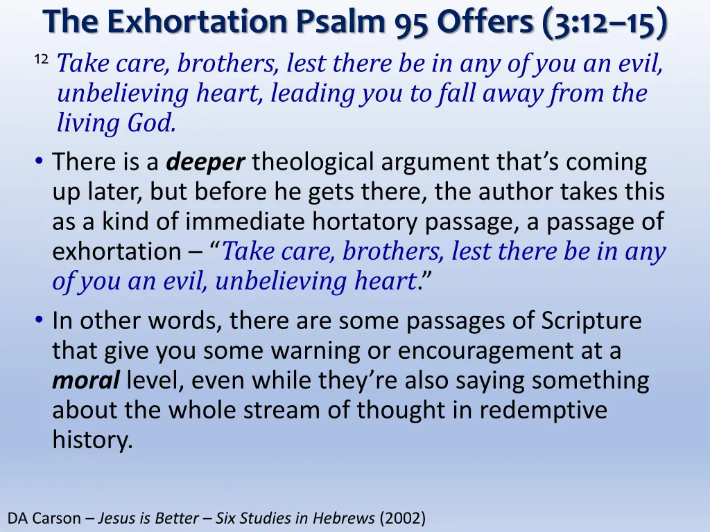 the exhortation psalm 95 offers 3 12 15 12 take