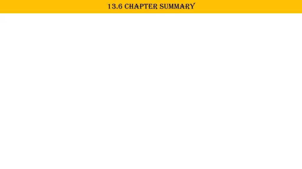 13 6 chapter summary