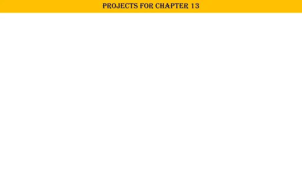 projects for chapter 13