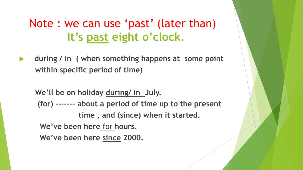 note we can use past later than it s past eight