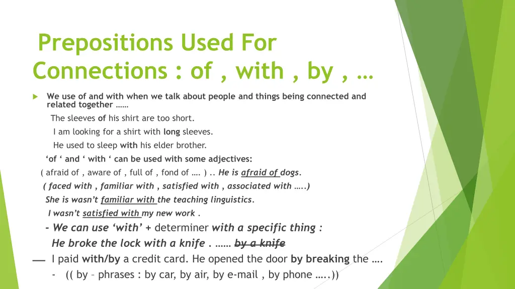 prepositions used for connections of with by