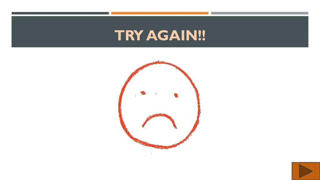 try again 1