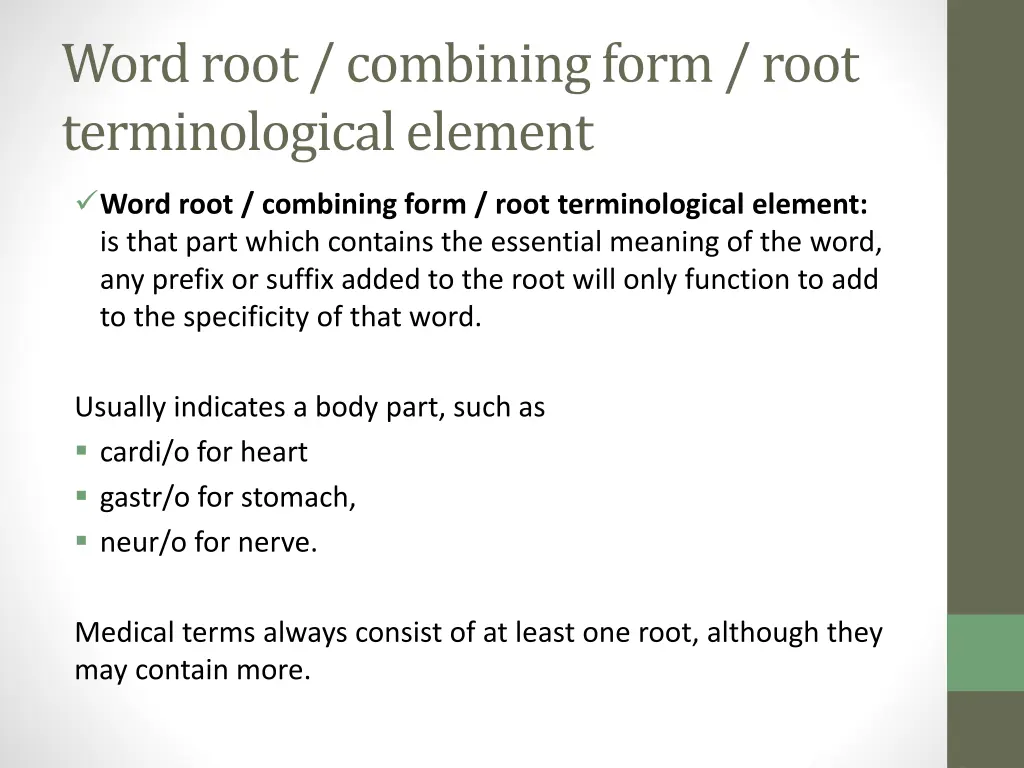word root combiningform root terminologicalelement
