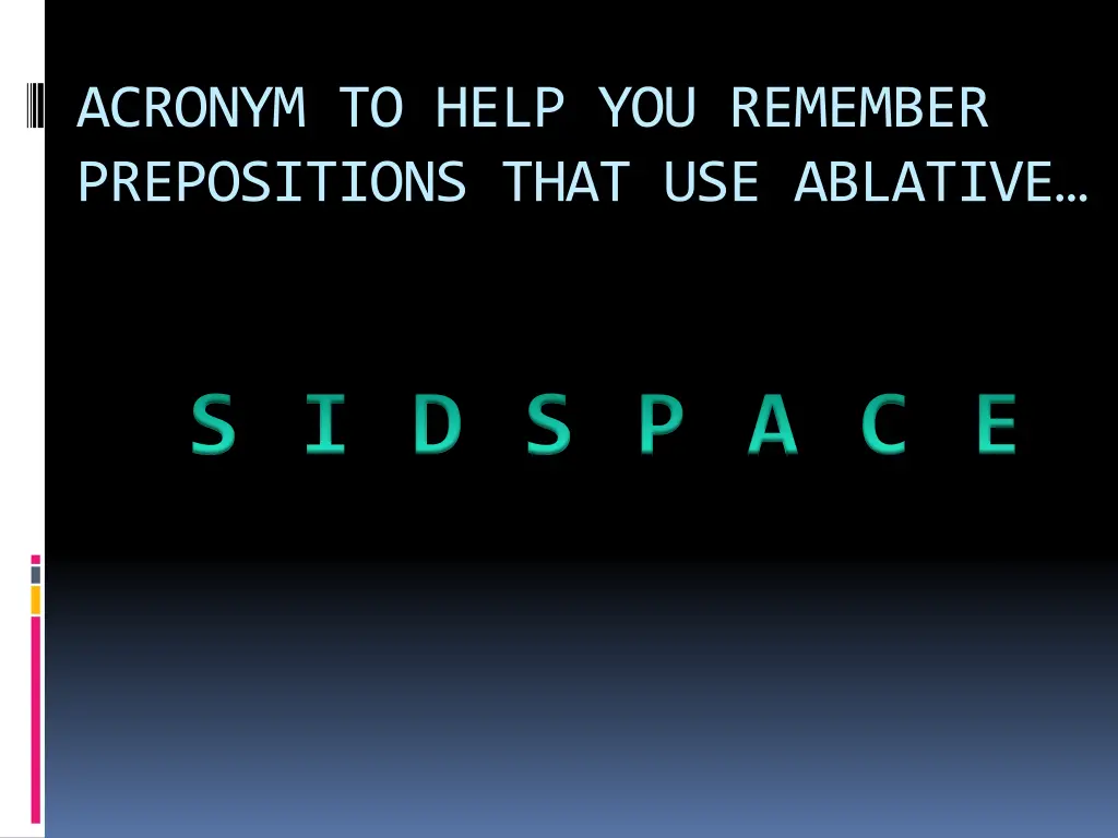 acronym to help you remember prepositions that