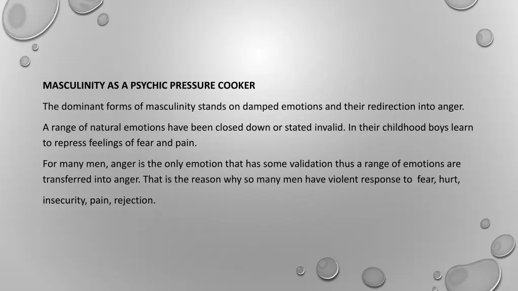 masculinity as a psychic pressure cooker