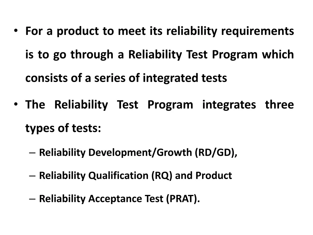 for a product to meet its reliability requirements
