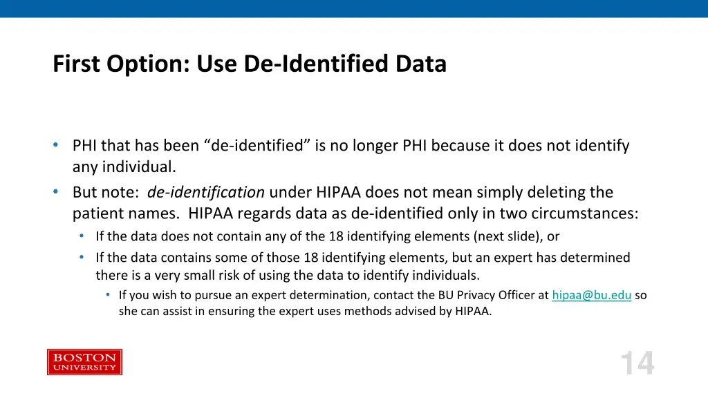 first option use de identified data