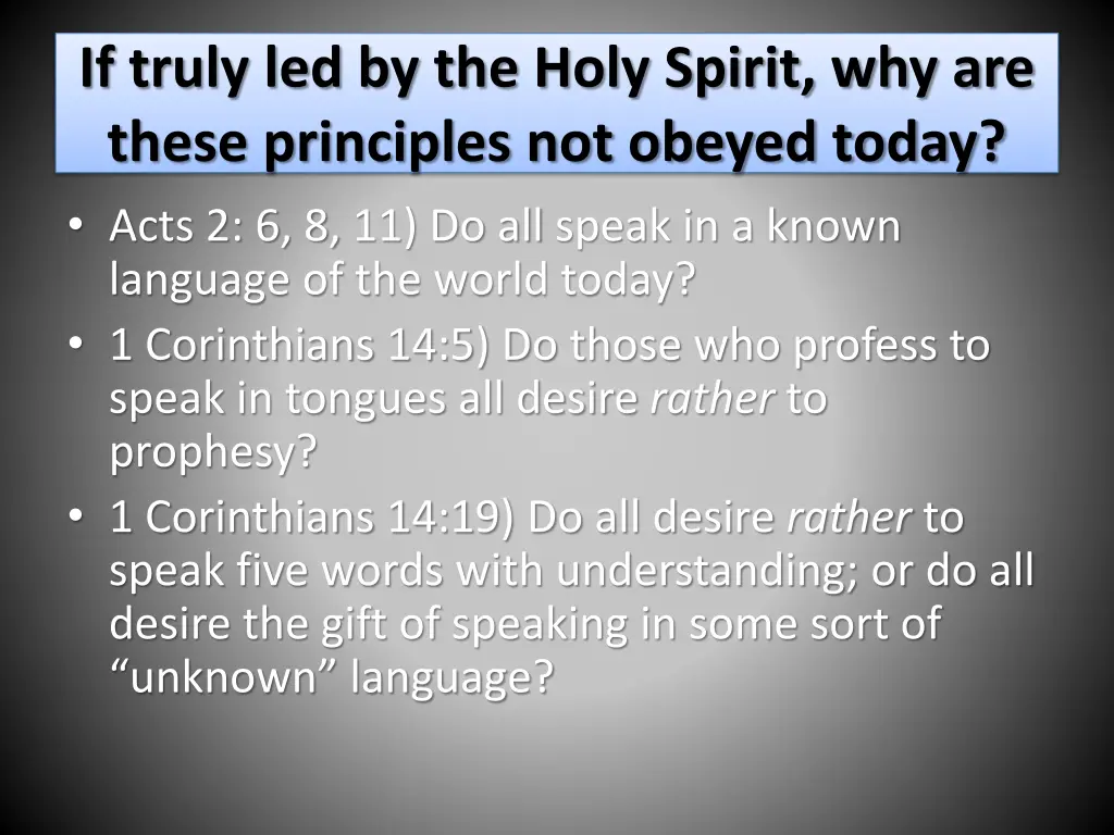 if truly led by the holy spirit why are these