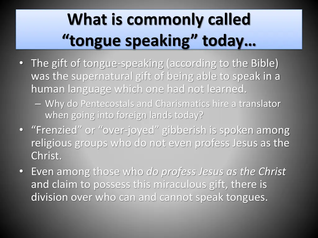 what is commonly called tongue speaking today