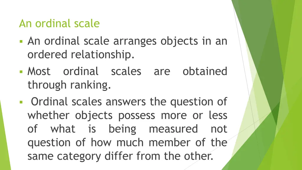 an ordinal scale an ordinal scale arranges