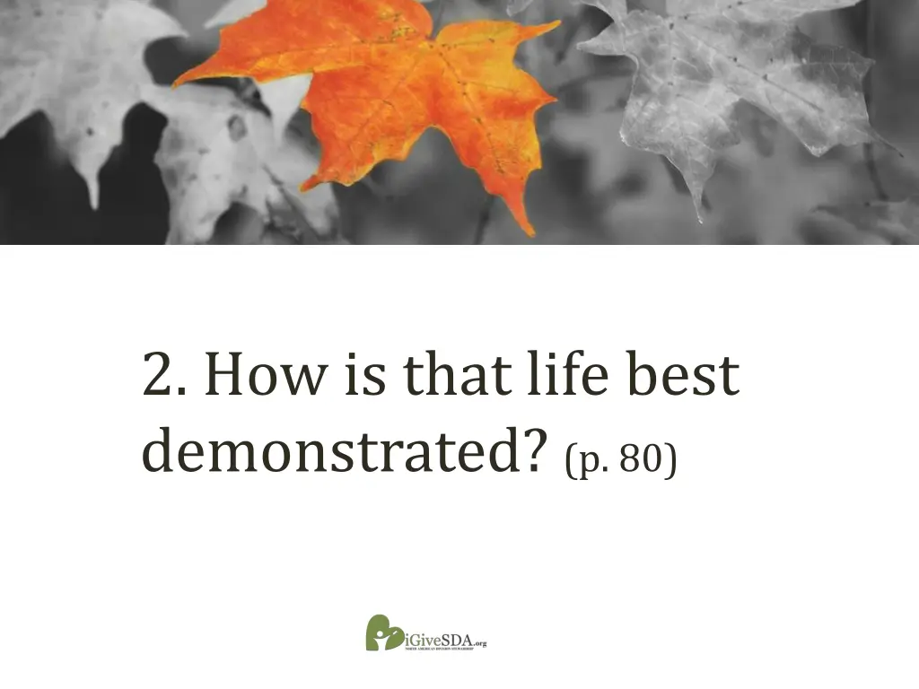 2 how is that life best demonstrated p 80