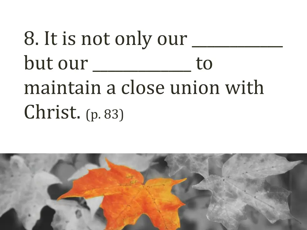 8 it is not only our but our to maintain a close