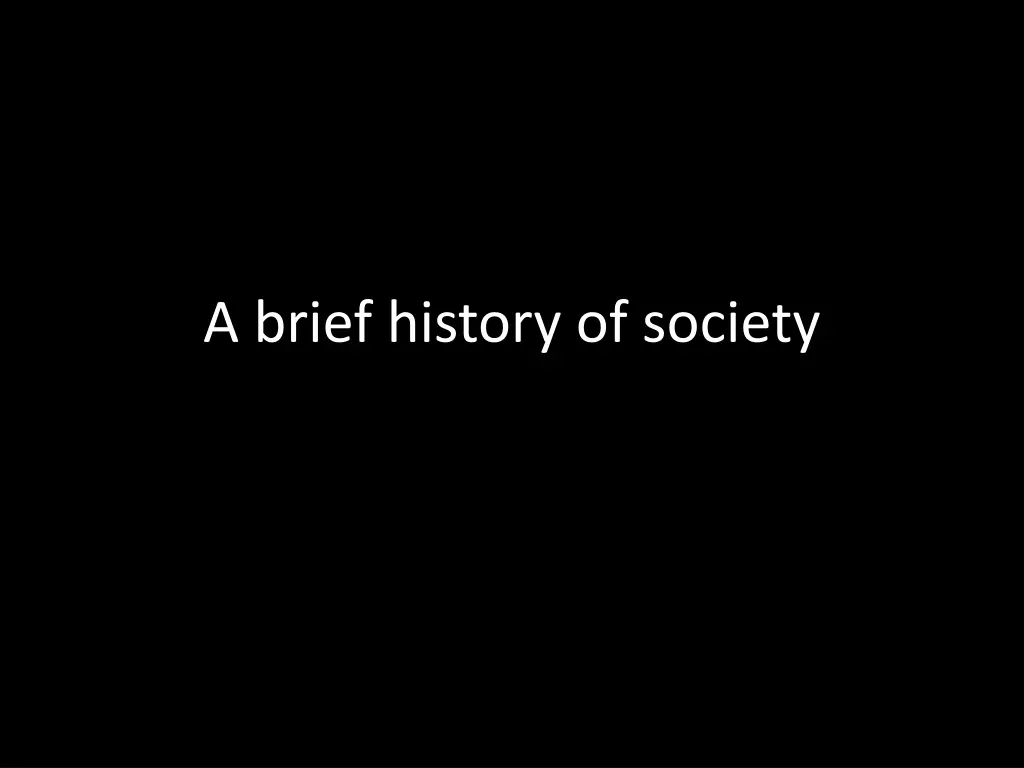 a brief history of society