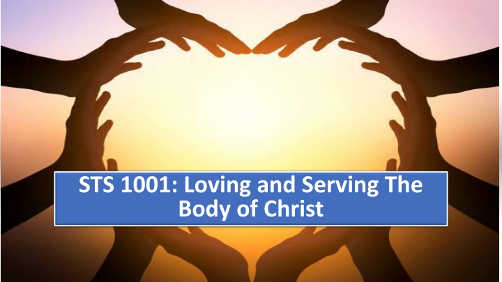 sts 1001 loving and serving the body of christ