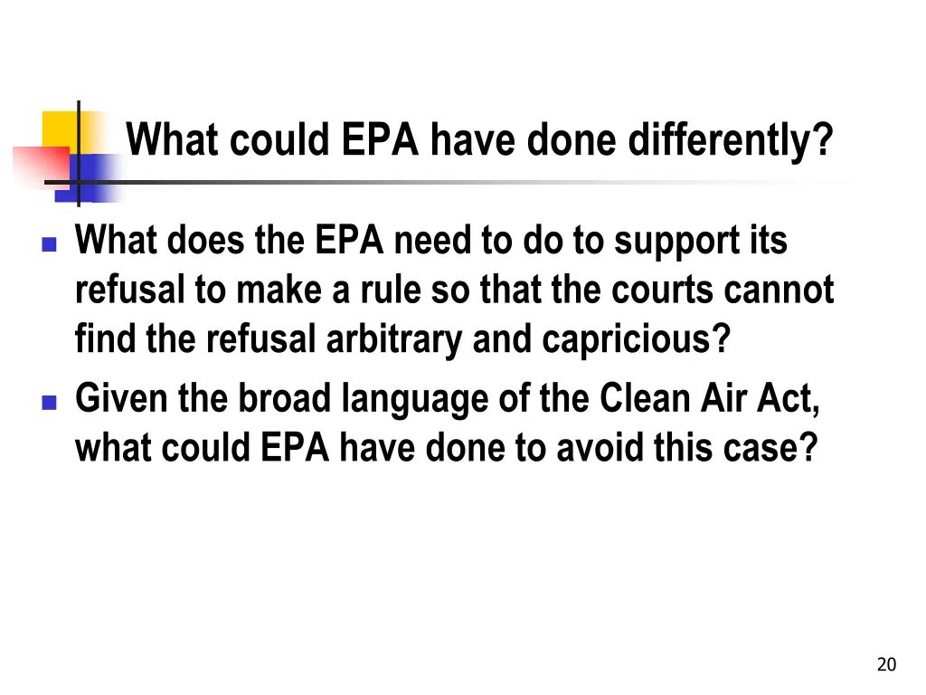 what could epa have done differently