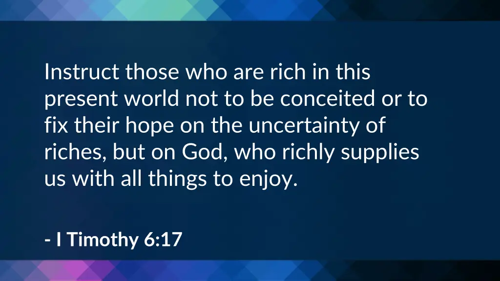 instruct those who are rich in this present world