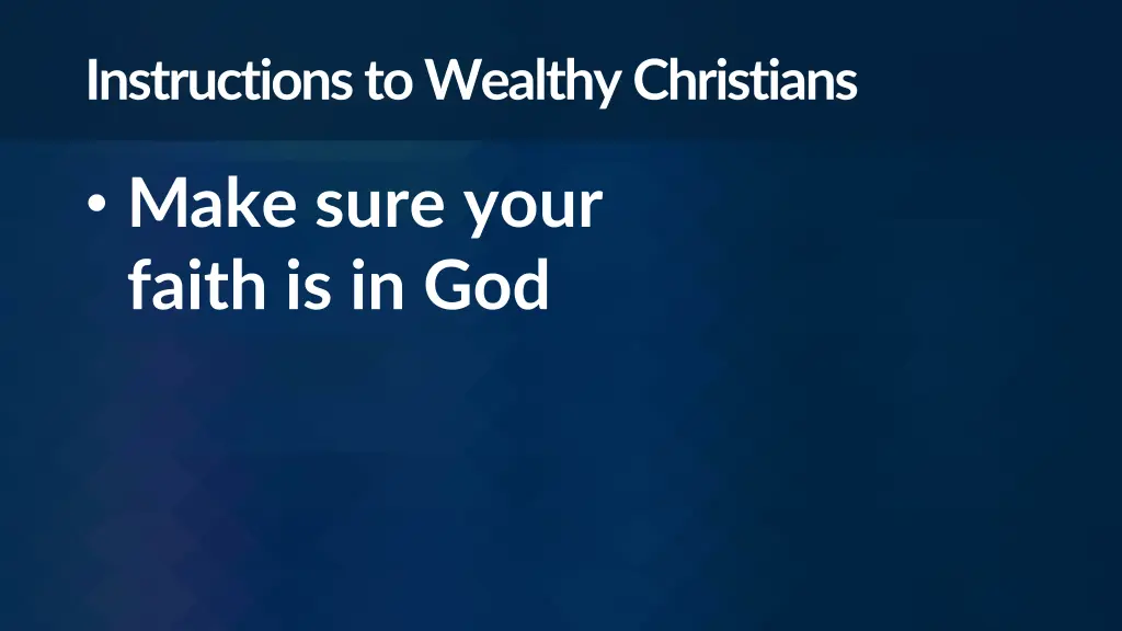 instructions to wealthy christians