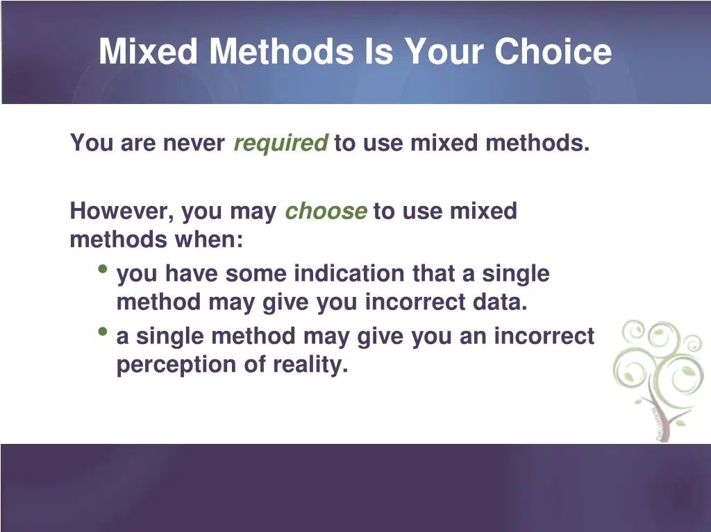 mixed methods is your choice