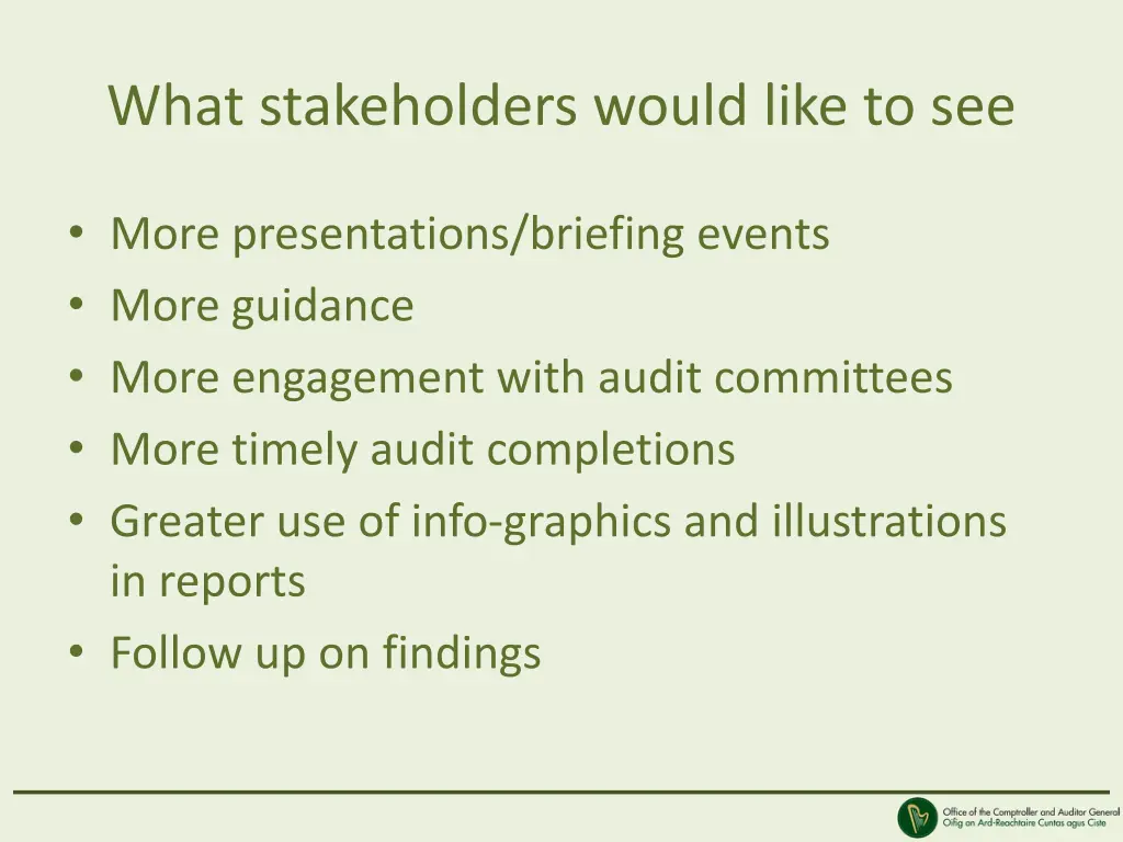what stakeholders would like to see