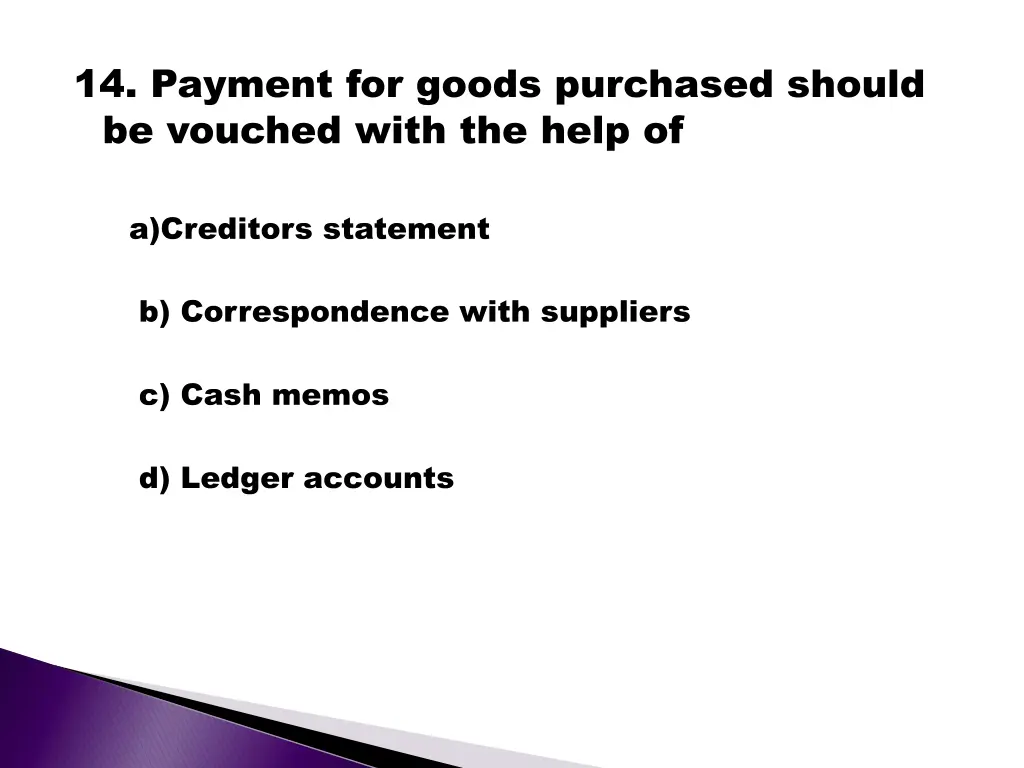14 payment for goods purchased should be vouched