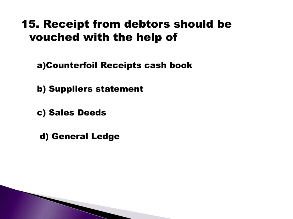 15 receipt from debtors should be vouched with