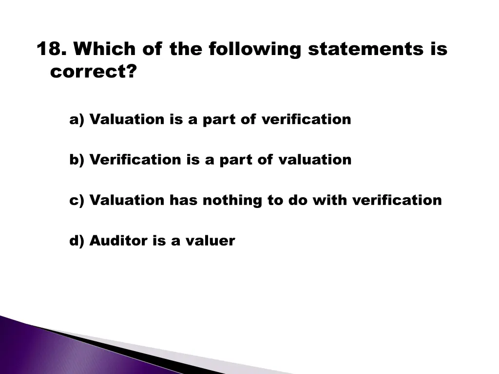 18 which of the following statements is correct