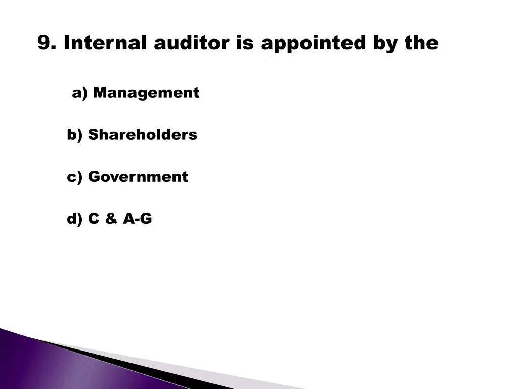 9 internal auditor is appointed by the