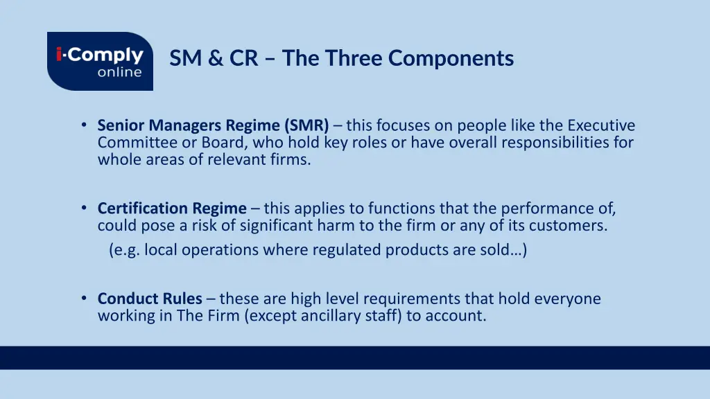 sm cr the three components