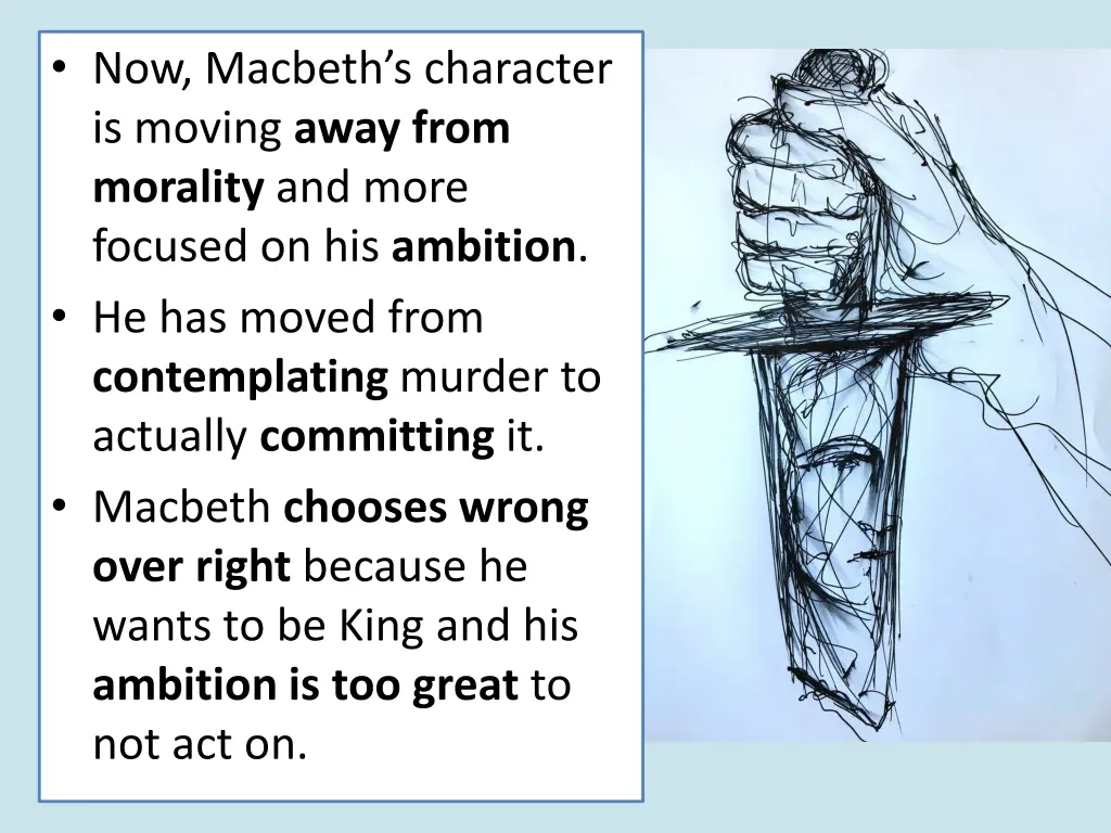 now macbeth s character is moving away from
