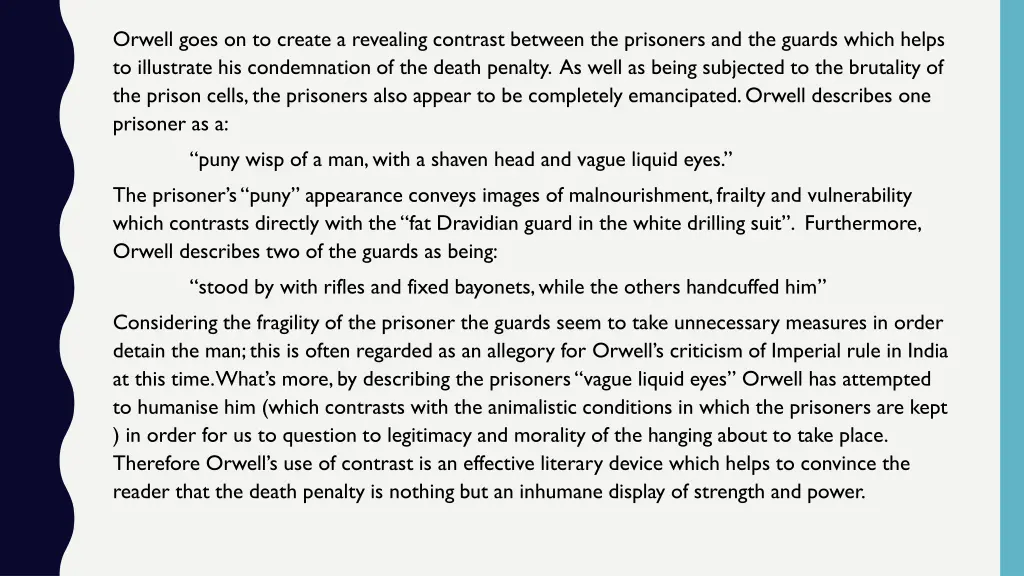 orwell goes on to create a revealing contrast