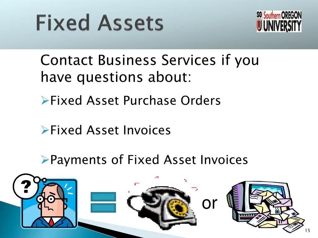 contact business services if you have questions