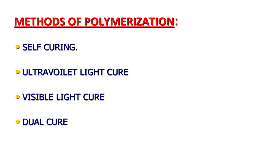methods of polymerization