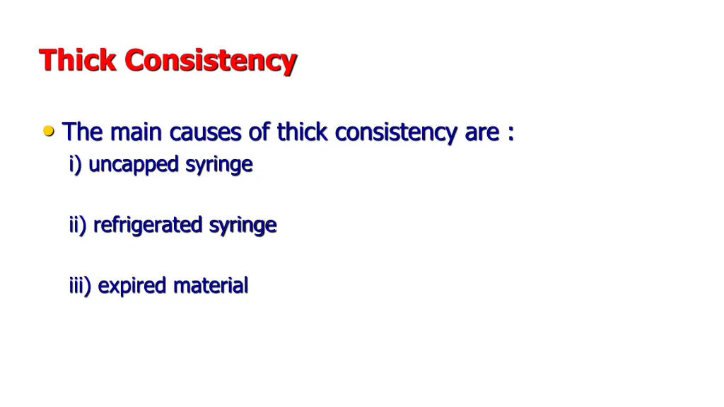 thick consistency